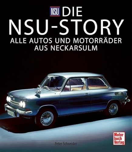 Die NSU-Story: Alle Autos und Motorräder aus Neckarsulm