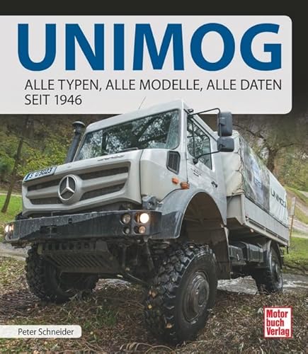 Unimog: Alle Typen, alle Modelle, alle Daten seit 1946