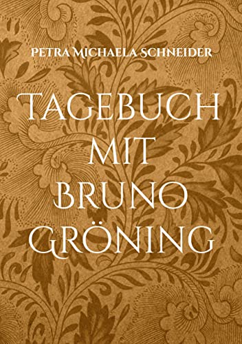 Tagebuch mit Bruno Gröning: Kalender für 365 Tage von Books on Demand