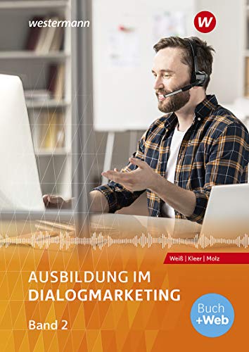 Ausbildung im Dialogmarketing: Band 2 Schulbuch von Westermann Berufliche Bildung