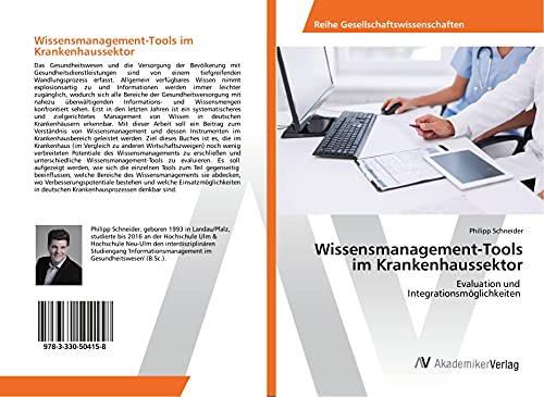Wissensmanagement-Tools im Krankenhaussektor: Evaluation und Integrationsmöglichkeiten