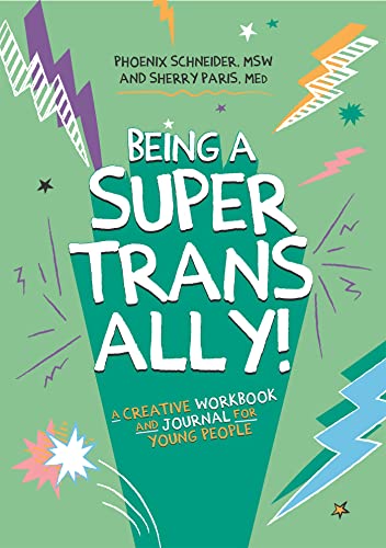 Being a Super Trans Ally!: A Creative Workbook and Journal for Young People von Jessica Kingsley Publishers