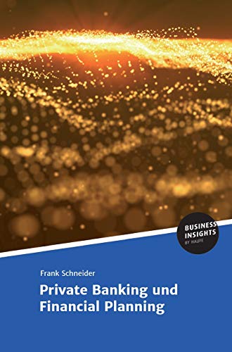 Private Banking und Financial Planning von Business Insights by Haufe