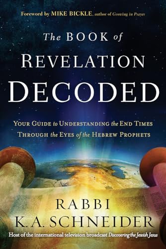 Book Of Revelation Decoded, The: Your Guide to Understanding the End Times Through the Eyes of the Hebrew Prophets von Charisma House