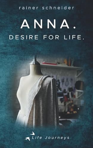 Anna. Desire for Life.