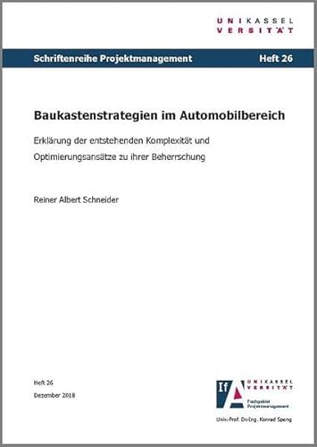 Baukastenstrategien im Automobilbereich – Erklärung der entstehenden Komplexität und Optimierungsansätze zu ihrer Beherrschung (Schriftenreihe Projektmanagement) von Kassel University Press