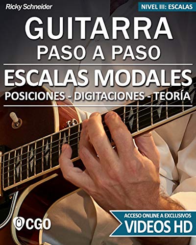Escalas Modales - Guitarra Paso a Paso - con Videos HD: Posiciones, Digitaciones, Teoría (Escalas, Guitarra Paso a Paso (Con videos HD), Band 4) von Independently Published