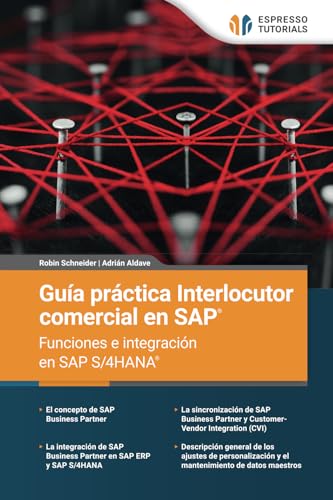 Guía práctica Interlocutor comercial en SAP - Funciones e integración en SAP S/4HANA Guía práctica Interlocutor comercial en SAP - Funciones e integración en SAP S/4HANA von Espresso Tutorials GmbH