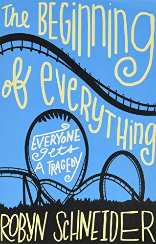 The Beginning of Everything: Everyone gets a tragedy von Harper Collins Publ. USA