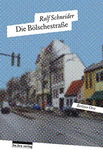 Die Bölschestraße (Berliner Orte) von Bebra Verlag