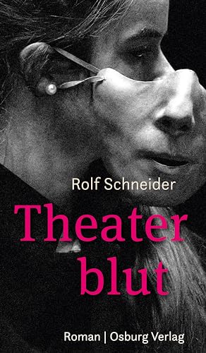 Theaterblut: Roman von Osburg Verlag