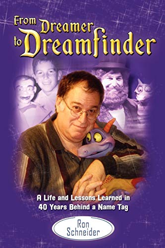 From Dreamer to Dreamfinder: A Life and Lessons Learned in 40 Years Behind a Name Tag von Bamboo Forest Publishing