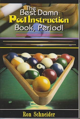 The Best Damn Pool Instruction Book, Period! The Best Damn Pool Instruction Book, Period!