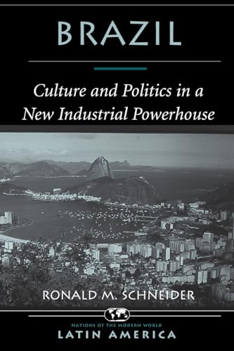 Brazil: Culture And Politics In A New Industrial Powerhouse (Nations of the Modern World - Latin America)