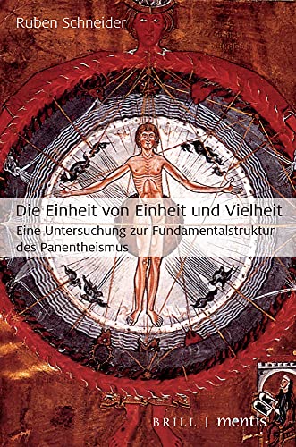 Die Einheit von Einheit und Vielheit: Eine Untersuchung zur Fundamentalstruktur des Panentheismus Die Einheit von Einheit und Vielheit: Eine Untersuchung zur Fundamentalstruktur des Panentheismus