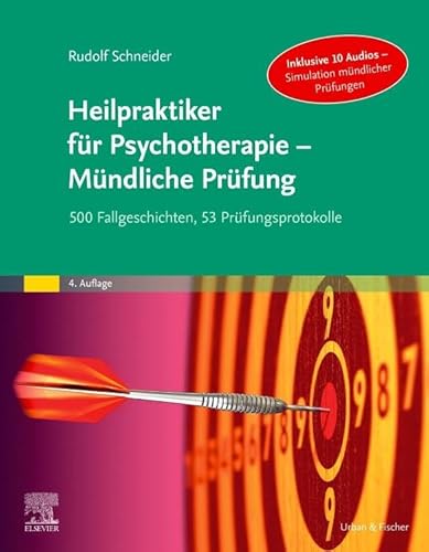 Heilpraktiker für Psychotherapie - Mündliche Prüfung: 500 Fallgeschichten, 53 Prüfungsprotokolle von Urban & Fischer Verlag/Elsevier GmbH