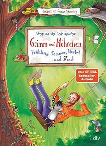 Grimm und Möhrchen – Frühling, Sommer, Herbst und Zesel: Liebevoll illustriertes Vorlesebuch ab 5 (Grimm und Möhrchen-Abenteuer, Band 2) von dtv Verlagsgesellschaft