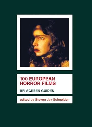 100 European Horror Films (Screen Guides)