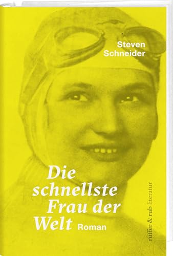 Die schnellste Frau der Welt: Roman von Rüffer & Rub