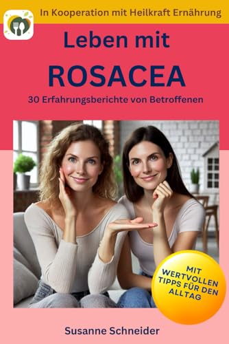 Leben mit Rosacea - 30 Erfahrungsberichte von Betroffenen: Mit wertvollen Tipps für den Alltag Leben mit Rosacea - 30 Erfahrungsberichte von Betroffenen: Mit wertvollen Tipps für den Alltag von Nesterenko Verlag