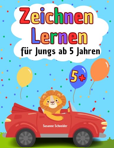 Zeichnen lernen für Jungs ab 5 Jahren: Schritt-für-Schritt Fahrzeugzeichnen: Autos, Traktoren, Flugzeuge und Boote (für Kinder ab 5 Jahren) von Independently published