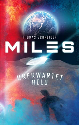 Miles - Unerwartet Held von Books on Demand