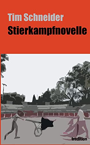 Stierkampfnovelle von tredition
