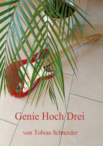 Genie Hoch Drei: DE (Es ist der erste Teil von wahrscheinlich zwei Büchern) von epubli