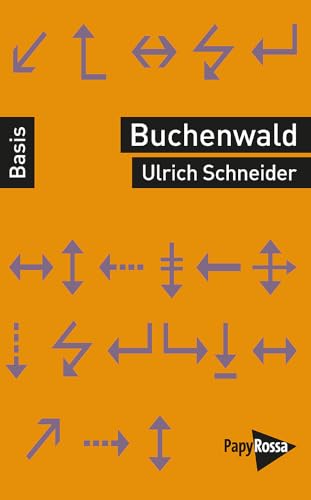 Buchenwald – Ein Konzentrationslager (Basiswissen Politik / Geschichte / Ökonomie) von Papyrossa Verlags GmbH +