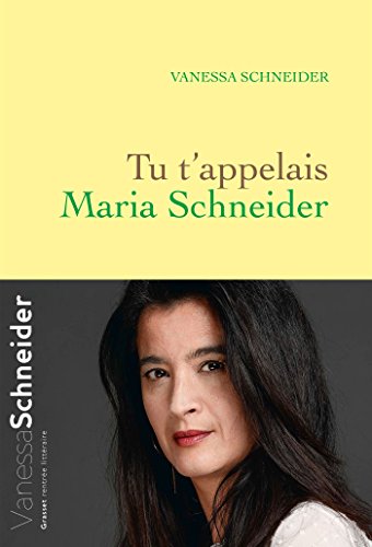 Tu t'appelais Maria Schneider