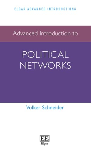 Advanced Introduction to Political Networks (Elgar Advanced Introductions)