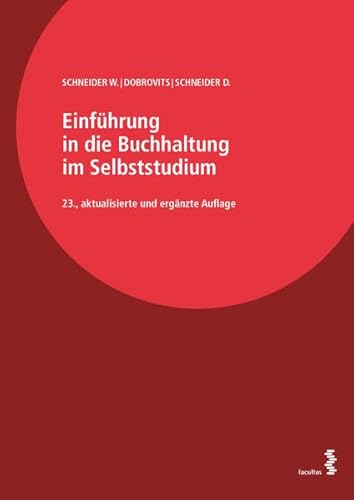 Einführung in die Buchhaltung im Selbststudium: Band I: Informationsteil, Band II: Übungsteil