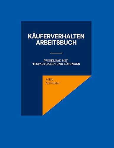 Käuferverhalten - Arbeitsbuch: Workload mit Testaufgaben und Lösungen von BoD – Books on Demand