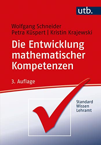 Die Entwicklung mathematischer Kompetenzen (StandardWissen Lehramt) von UTB GmbH