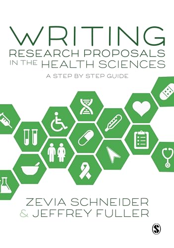 Writing Research Proposals in the Health Sciences: A Step-by-step Guide von Sage Publications
