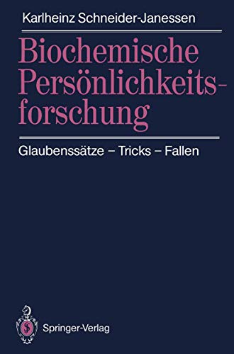 Biochemische Persönlichkeitsforschung: Glaubenssätze - Tricks - Fallen