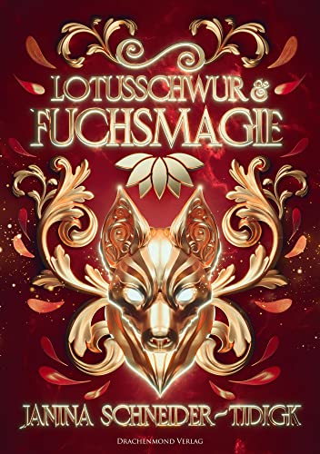 Lotusschwur & Fuchsmagie von Drachenmond-Verlag