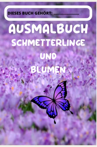 Malbuch für Kinder Schmetterlinge und Blumen DIN A5