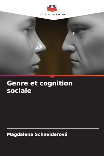 Genre et cognition sociale: DE von Editions Notre Savoir