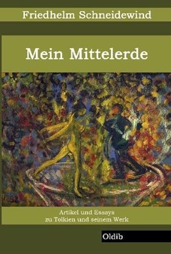 Mein Mittelerde: Artikel und Essays zu Tolkien und seinem Werk