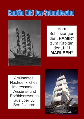 Vom Schiffsjungen auf der "PAMIR" zum Kapitän der "LILI MARLEEN" von Salzwasser-Verlag GmbH