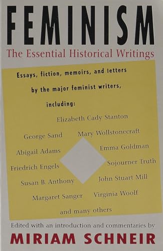 Feminism: The Essential Historical Writings