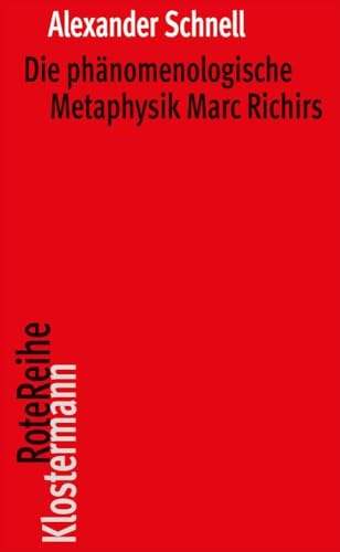 Die phänomenologische Metaphysik Marc Richirs (Klostermann RoteReihe)