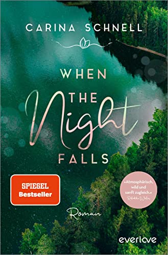 When the Night Falls (Sommer in Kanada 2): Roman | Deutscher New-Adult-Roman im wildromantischen Kanada (Liv & Will) von everlove