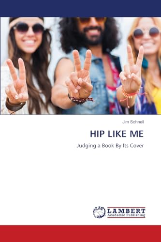HIP LIKE ME: Judging a Book By Its Cover von LAP LAMBERT Academic Publishing