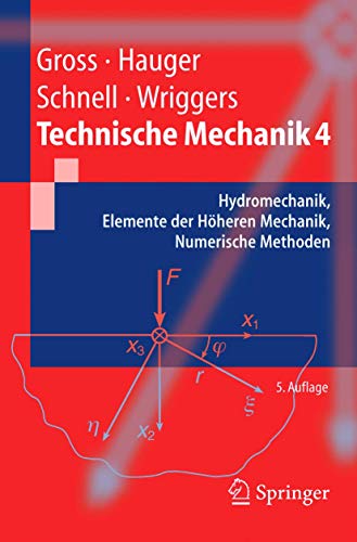Technische Mechanik: Band 4: Hydromechanik, Elemente der Höheren Mechanik, Numerische Methoden (Springer-Lehrbuch)