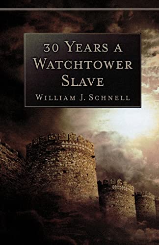 30 Years a Watchtower Slave, abridged ed.: The Confessions of a Converted Jehovah's Witness
