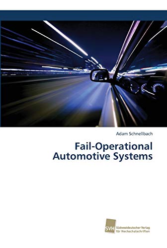 Fail-Operational Automotive Systems Fail-Operational Automotive Systems von Sudwestdeutscher Verlag Fur Hochschulschriften AG