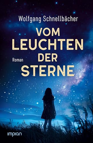 Vom Leuchten der Sterne von Impian GmbH