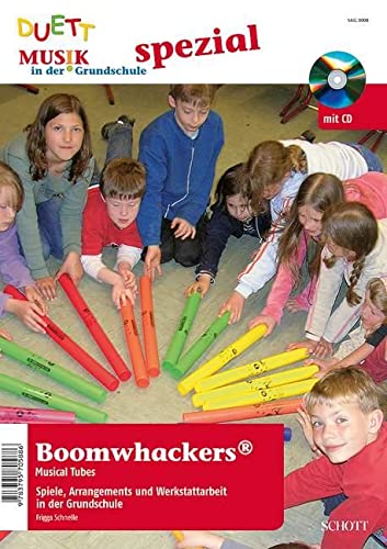 Boomwhackers ®: Spiele, Arrangements und Werkstattarbeit in der Grundschule. Ausgabe mit CD. (Musik in der Grundschule spezial) von Schott Music